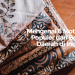 Mengenal 6 Motif Batik Populer dari Berbagai Daerah di Indonesia