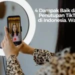 4 Dampak Baik dan Buruk Penutupan TikTok Shop di Indonesia. Wajib Tahu!