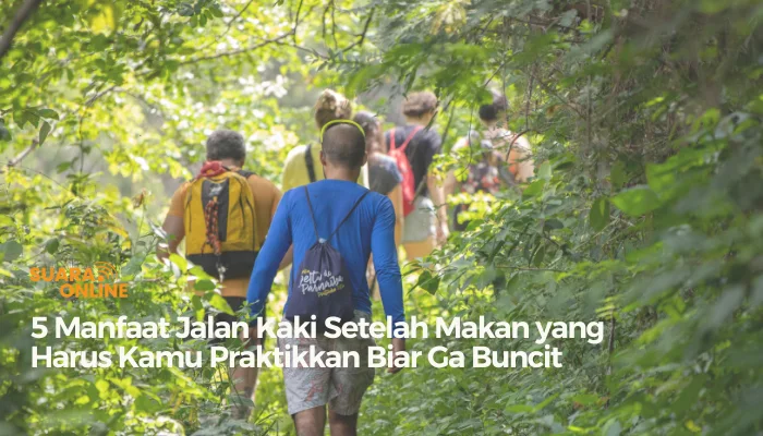 5 Manfaat Jalan Kaki Setelah Makan yang Harus Kamu Praktikkan Biar Ga Buncit