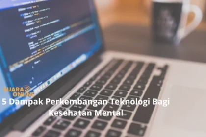 dampak perkembangan teknologi bagi kesehatan mental