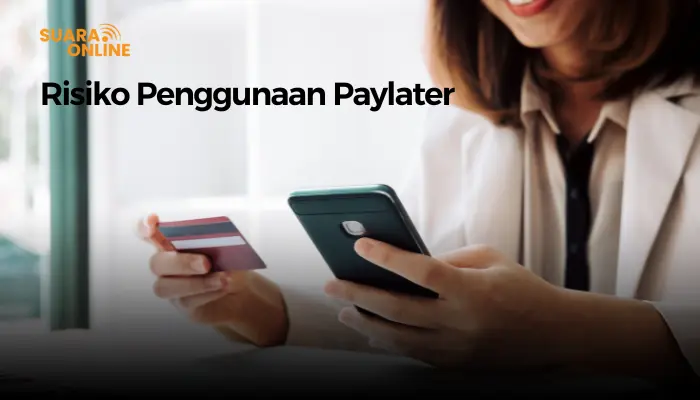 Risiko Penggunaan Paylater